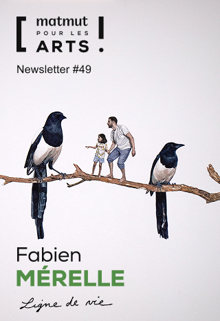 Logo matmut pour les arts - Newsletter #49 - Fabien Mérelle - Ligne de vie